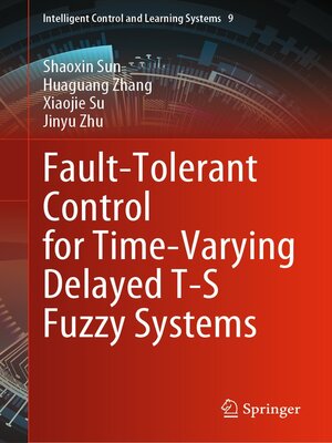 cover image of Fault-Tolerant Control for Time-Varying Delayed T-S Fuzzy Systems